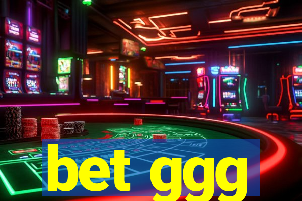 bet ggg